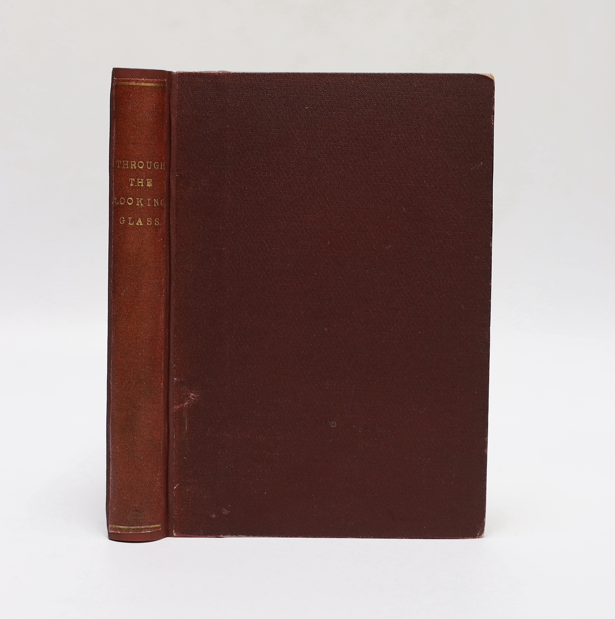 Dodgson, Charles Lutwidge [Carroll, Lewis] - Through the Looking Glass and What Alice Found There, 1st edition, 1st issue, 8vo, rebound red cloth, wood engraved frontispiece and 49 others by John Tenniel, 1p. of advertis